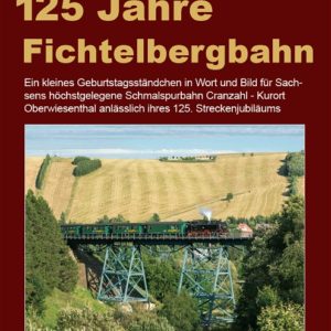 125 Jahre Fichtelbergbahn