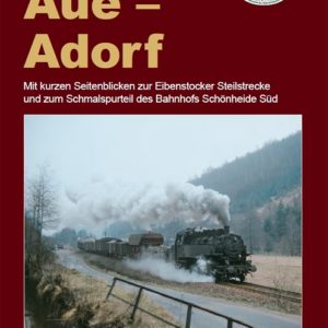 Historische Impressionen von der Eisenbahnstrecke Aue - Adorf