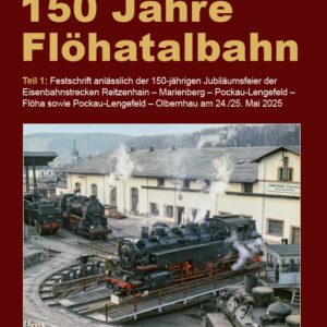 150 Jahre Flöhatalbahn