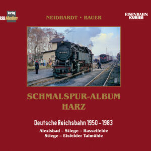 Schmalspur-Album Harz DR 1950 - 1983 Band II