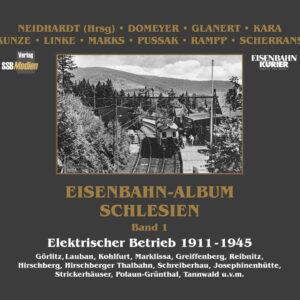 Eisenbahn-Album Schlesien Band 1